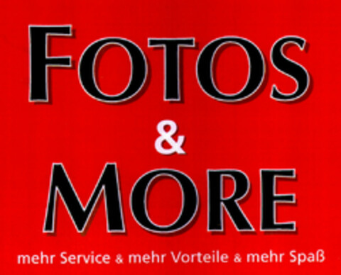 FOTOS & MORE mehr Service & mehr Vorteile & mehr Spaß Logo (DPMA, 10.11.2000)
