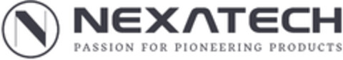 N NEXATECH PASSION FOR PIONEERING PRODUCTS Logo (DPMA, 08.02.2024)