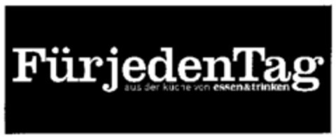 FürjedenTag aus der küche von essen&trinken Logo (DPMA, 10.06.2003)