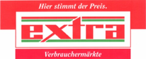 Hier stimmt der Preis. extra Verbrauchermärkte Logo (DPMA, 03.07.1999)