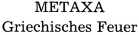 METAXA Griechisches Feuer Logo (DPMA, 07.09.1984)