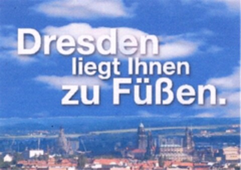 Dresden liegt Ihnen zu Füßen. Logo (DPMA, 22.04.2008)