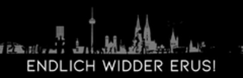 ENDLICH WIDDER ERUS! Logo (DPMA, 30.03.2020)