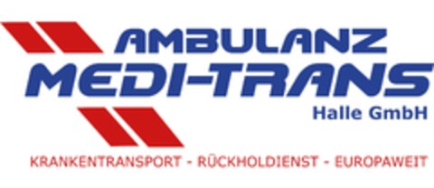 AMBULANZ MEDI-TRANS Halle GmbH KRANKENTRANSPORT - RÜCKHOLDIENST - EUROPAWEIT Logo (DPMA, 04/19/2024)