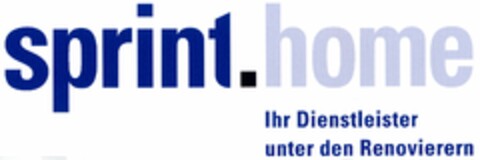 sprint.home Ihr Dienstleister unter den Renovierern Logo (DPMA, 07/30/2004)