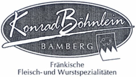 Konrad Böhnlein Bamberg Fränkische Fleisch- und Wurstspezialitäten Logo (DPMA, 07/29/2006)