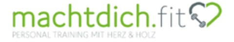 machtdich.fit PERSONAL TRAINING MIT HERZ & HOLZ Logo (DPMA, 20.03.2019)