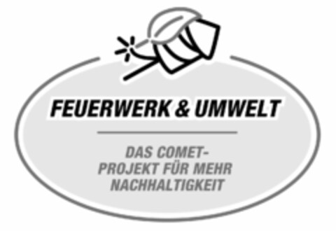 FEUERWERK & UMWELT DAS COMET-PROJEKT FÜR MEHR NACHHALTIGKEIT Logo (DPMA, 27.11.2019)