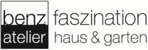 benz atelier faszination haus & garten Logo (DPMA, 25.04.2023)