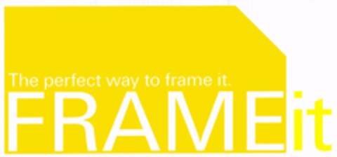 The perfect way to frame it. FRAME it Logo (DPMA, 23.11.2005)