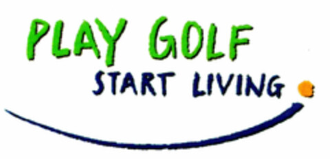 PLAY GOLF START LIVING Logo (DPMA, 28.09.2000)