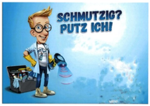 SCHMUTZIG? PUTZ ICH! Logo (DPMA, 10/06/2016)