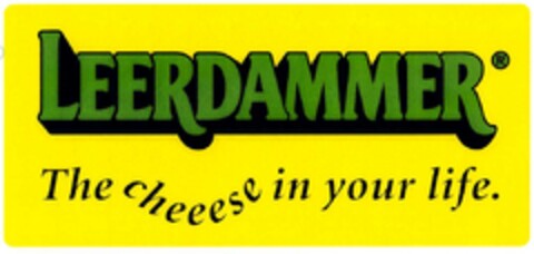 LEERDAMMER The cheeese in your life. Logo (DPMA, 09/11/2002)