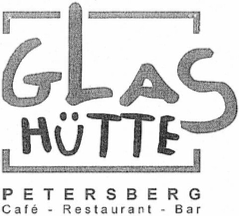 GLAS HÜTTE PETERSBERG Cafe - Restaurant - Bar Logo (DPMA, 06/16/2004)