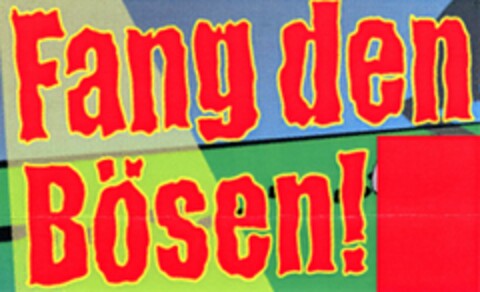 Fang den Bösen! Logo (DPMA, 05/23/2006)