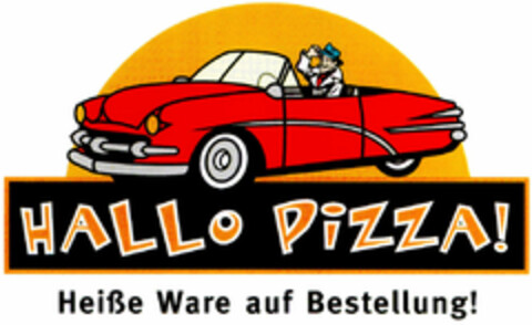 HALLO PIZZA! Heiße Ware auf Bestellung! Logo (DPMA, 04/10/1996)