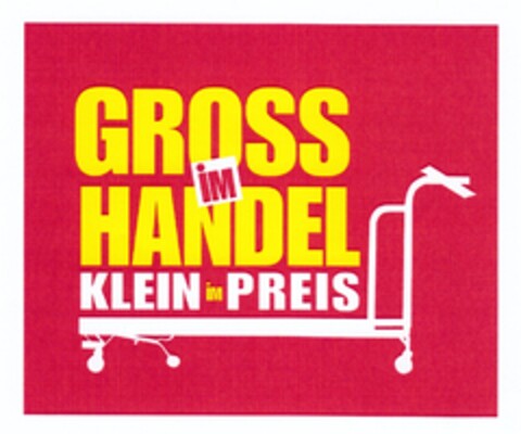 GROSS IM HANDEL KLEIN IM PREIS Logo (DPMA, 30.04.2010)