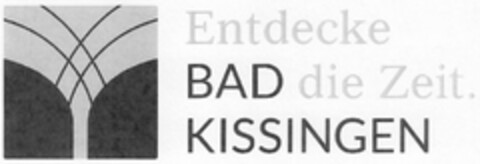 Entdecke die Zeit. BAD KISSINGEN Logo (DPMA, 12.02.2015)