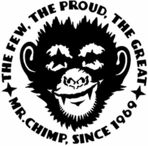 THE FEW, THE PROUD, THE GREAT MR.CHIMP, SINCE 1969 Logo (DPMA, 05/07/2004)