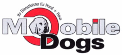 Ihr Dienstleister für Hund + Haus Mobile Dogs Logo (DPMA, 13.10.2005)