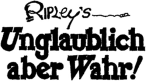 RIPLey's Unglaublich aber Wahr! Logo (DPMA, 30.10.1991)