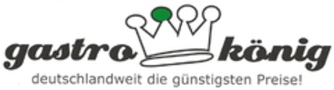 gastro könig deutschlandweit die günstigsten Preise! Logo (DPMA, 06/24/2011)