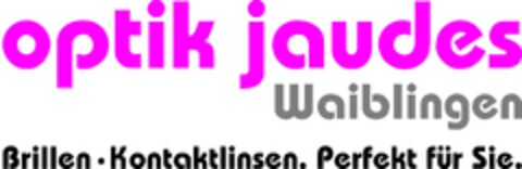 optik jaues Waiblingen Brillen Kontaktlinsen. Perfekt für Sie. Logo (DPMA, 03.12.2021)