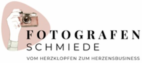 FOTOGRAFEN SCHMIEDE VOM HERZKLOPFEN ZUM HERZENSBUSINESS Logo (DPMA, 10/26/2022)