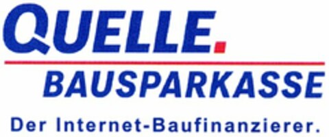 QUELLE. BAUSPARKASSE Der Internet-Baufinanzierer. Logo (DPMA, 18.05.2004)