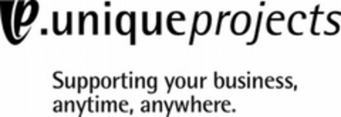 up.uniqueprojects Supporting your business, anytime, anywhere. Logo (DPMA, 22.08.2008)