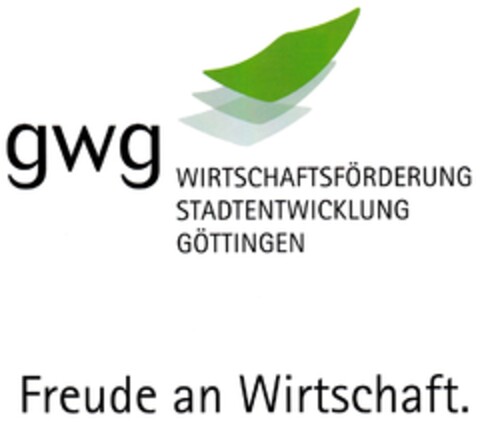 gwg WIRTSCHAFTSFÖRDERUNG STADTENTWICKLUNG GÖTTINGEN Freude an Wirtschaft. Logo (DPMA, 07.01.2012)