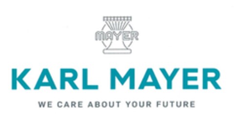 MAYER KARL MAYER WE CARE ABOUT YOUR FUTURE Logo (DPMA, 27.01.2015)