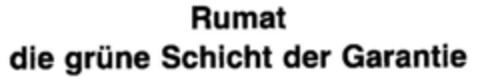 Rumat die grüne Schicht der Garantie Logo (DPMA, 12/18/1985)