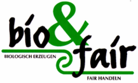 bio & fair BIOLOGISCH ERZEUGEN FAIR HANDELN Logo (DPMA, 25.05.2001)
