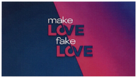 make LOVE fake LOVE Logo (DPMA, 18.01.2023)