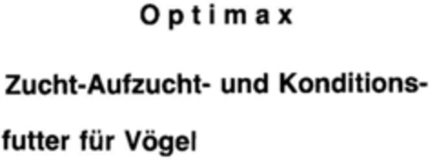 Optimax Zucht-Aufzucht- und Konditionsfutter für Vögel Logo (DPMA, 22.01.1985)