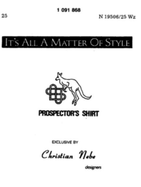 IT`S ALL A MATTER OF STYLE PROSPECTOR`S SHIRT EXCLUSIVE BY Christian Nebe designers Logo (DPMA, 29.01.1985)