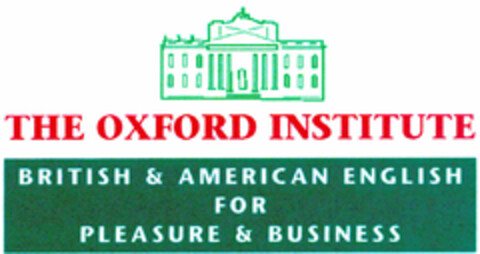 THE OXFORD INSTITUTE BRITISH & AMERICAN ENGLISH FOR PLEASURE & BUSINESS Logo (DPMA, 03.11.2000)