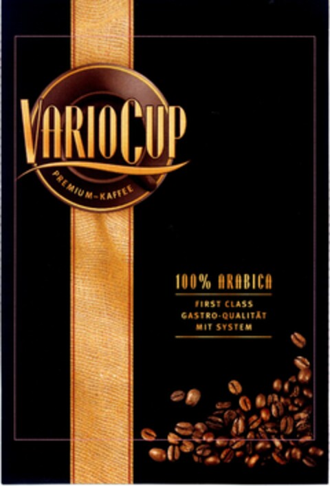 VARIOCUP PREMIUM-KAFFEE 100% ARABICA FIRST CLASS GASTRO-QUALITÄT MIT SYSTEM Logo (DPMA, 06/29/2005)