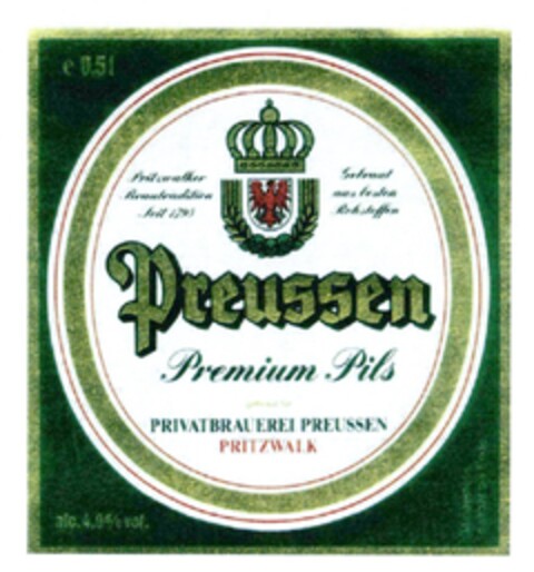 Pritzwalker Brautradition Seit 1793 Gebraut aus besten Rohstoffen Preussen Premium Pils gebraut für PRIVATBRAUEREI PREUSSEN PRITZWALK Logo (DPMA, 07/24/2015)