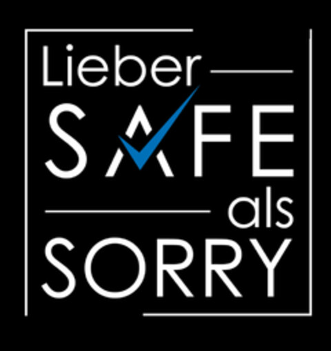 Lieber SAFE als SORRY Logo (DPMA, 09.06.2022)