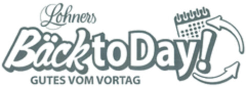 Lohners BäcktoDay! GUTES VOM VORTAG Logo (DPMA, 07/29/2024)