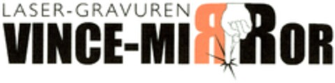 LASER-GRAVUREN VINCE-MIRROR Logo (DPMA, 06/21/2006)