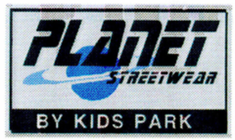 PLANET STREETWEAR BY KIDS PARK Logo (DPMA, 20.04.2000)