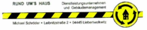 RUND UM'S HAUS Dienstleistungsunternehmen und Gebäudemanagement Logo (DPMA, 02.06.2000)