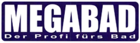 MEGABAD Der Profi fürs Bad Logo (DPMA, 12.05.2011)
