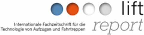 lift report Internationale Fachzeitschrift für die Technologie von Aufzügen und Fahrtreppen Logo (DPMA, 24.11.2020)