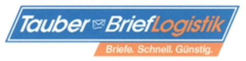 Tauber BriefLogistik Briefe. Schnell. Günstig. Logo (DPMA, 17.01.2007)