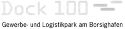 Dock 100 Gewerbe- und Logistikpark am Borsighafen Logo (DPMA, 26.07.2007)