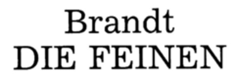 Brandt  DIE FEINEN Logo (DPMA, 12.01.1990)